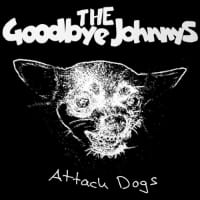 attack dogs goodbye johnnys