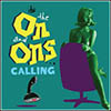 on and ons calling